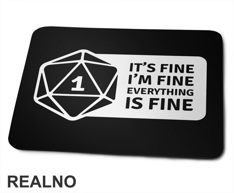 It's Fine - One - D&D - Dungeons And Dragons - Podloga za miš