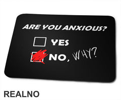 Are You Anxious - Humor - Podloga za miš