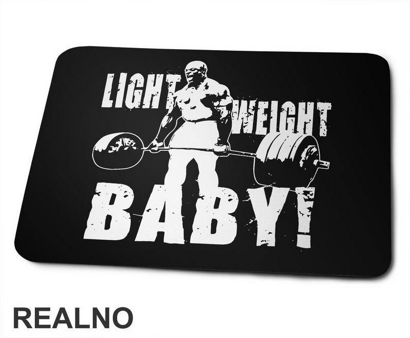 Light Weight, Baby! - Trening - Podloga za miš