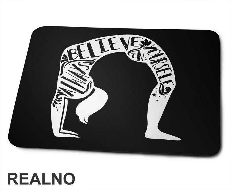Always Believe In Yourself - Yoga - Podloga za miš