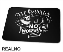 No Hurries No Worries - Lenjivac - Životinje - Podloga za miš