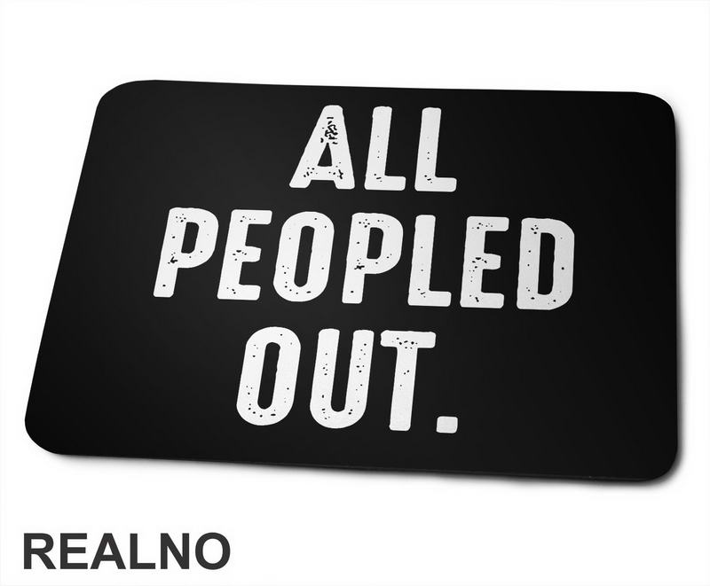 All Peopled Out - Humor - Podloga za miš