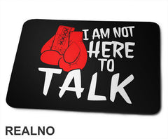 Not Here To Talk - Box - Sport - Podloga za miš