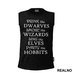 Drink Like Dwarves Smoke Like Wizards Sing Like Elves Party Like Hobbits - Lord Of The Rings - LOTR
