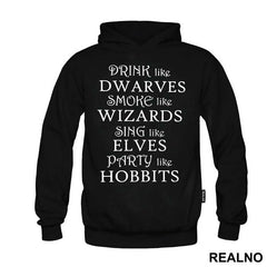Drink Like Dwarves Smoke Like Wizards Sing Like Elves Party Like Hobbits - Lord Of The Rings - LOTR
