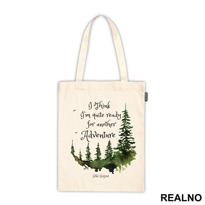 I Think I'm Quite Ready For Another Adventure - Lord Of The Rings - LOTR