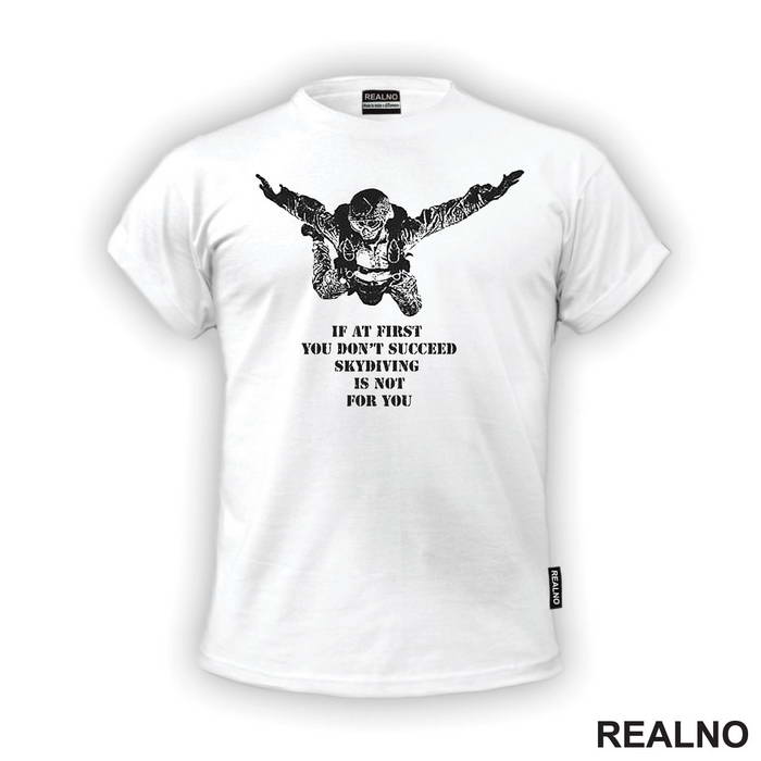 If At First You Don't Succeed, Skydiving Is Not For You - Skydiving - Planinarenje - Kampovanje - Priroda - Nature