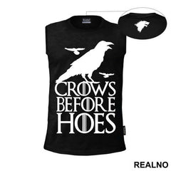 Crows Before Hoes - Game Of Thrones - GOT - Majica