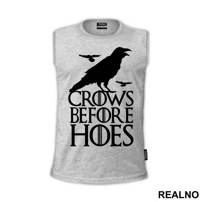 Crows Before Hoes - Game Of Thrones - GOT - Majica