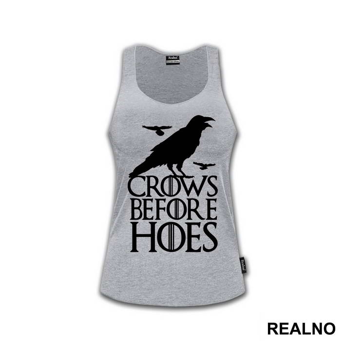 Crows Before Hoes - Game Of Thrones - GOT - Majica