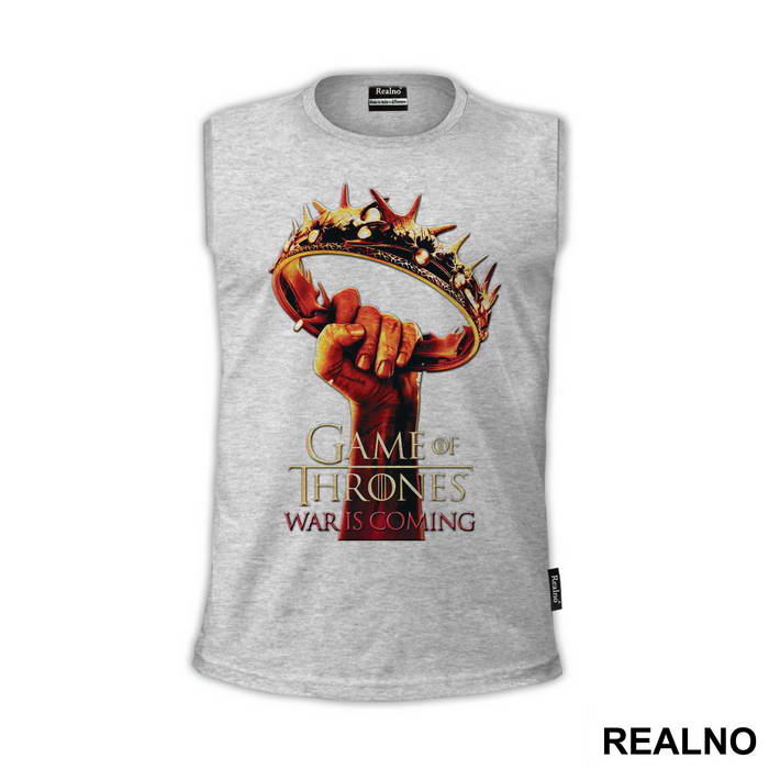 War Is Coming - Crown In The Hand - Game Of Thrones - GOT - Majica