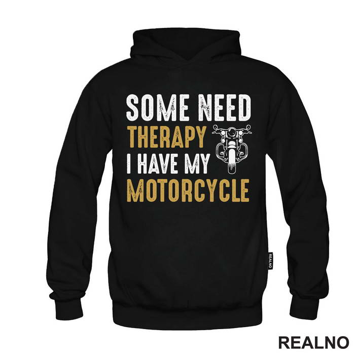 Some Need Therapy, I Have My Motorcycle - Motori
