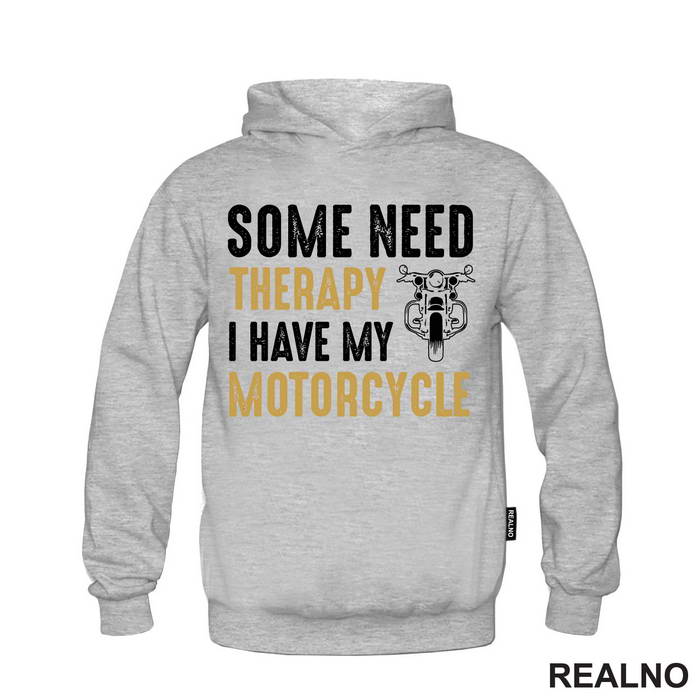 Some Need Therapy, I Have My Motorcycle - Motori
