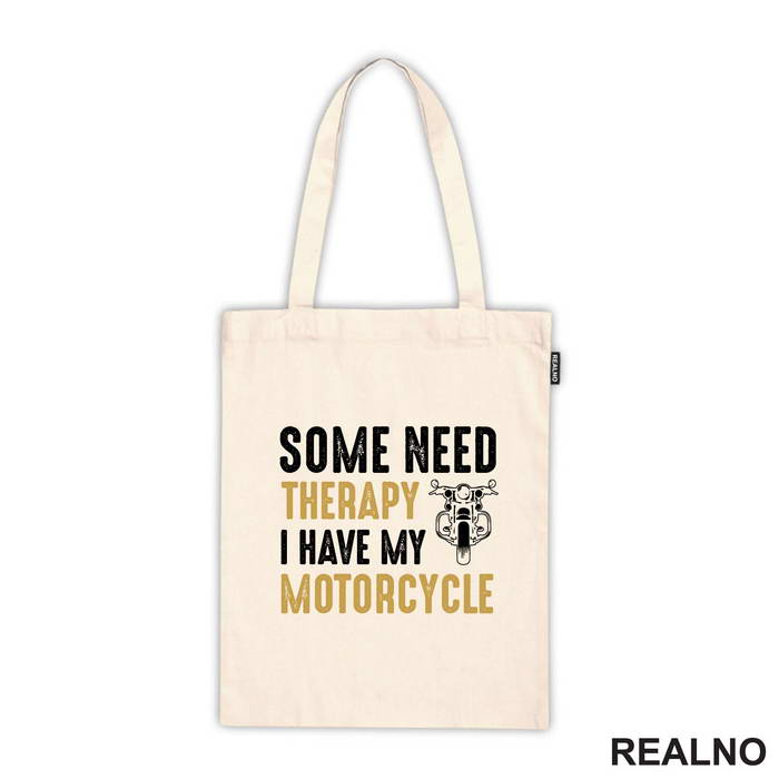 Some Need Therapy, I Have My Motorcycle - Motori
