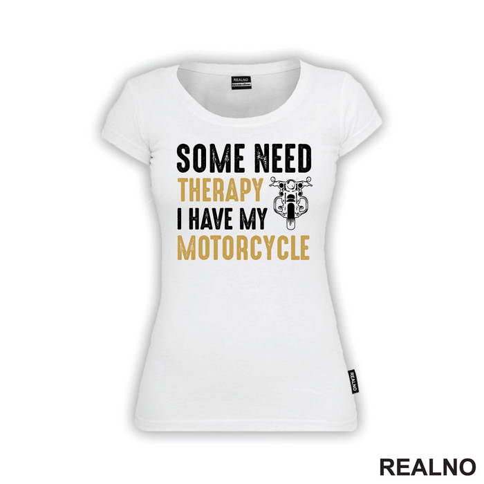 Some Need Therapy, I Have My Motorcycle - Motori