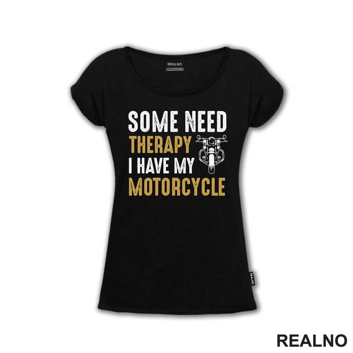 Some Need Therapy, I Have My Motorcycle - Motori