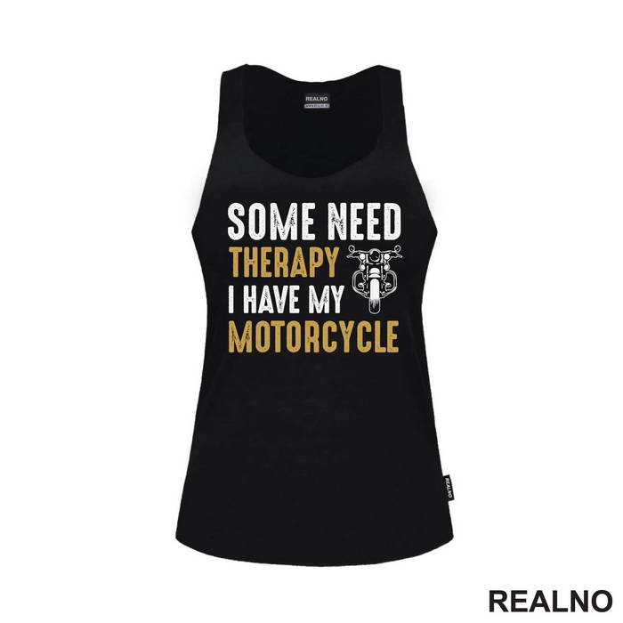 Some Need Therapy, I Have My Motorcycle - Motori