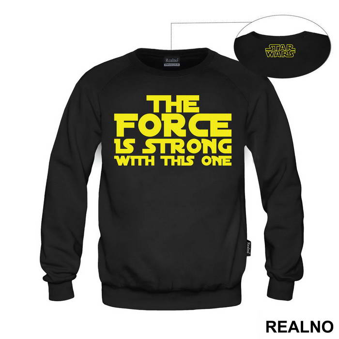 The Force Is Strong With This One - Star Wars - Majica