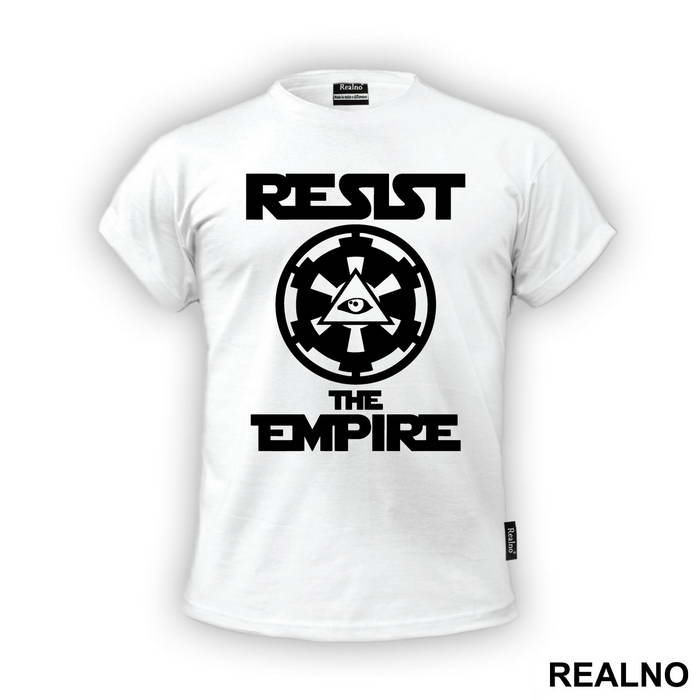 Resist The Empire - Star Wars - Majica