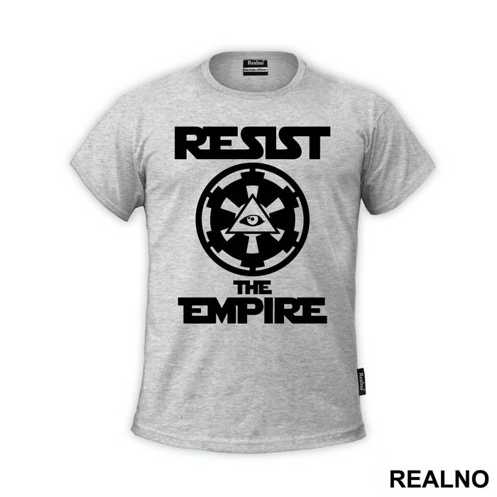 Resist The Empire - Star Wars - Majica