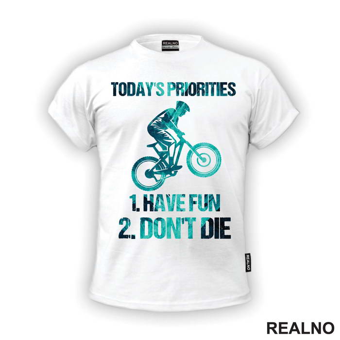 Today's Priorities - Bickilovi - Bike - Majica