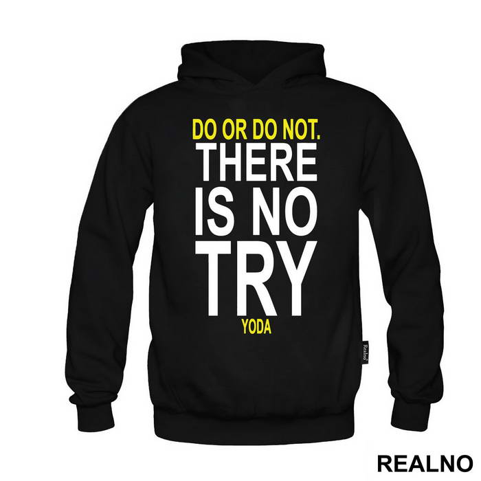 Do Or Do Not. There Is No Try - Star Wars - Majica