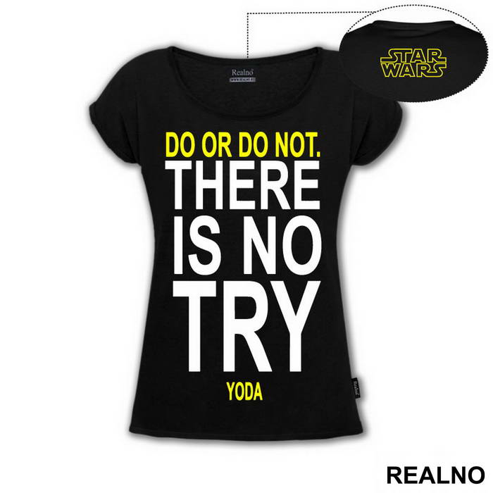 Do Or Do Not. There Is No Try - Star Wars - Majica