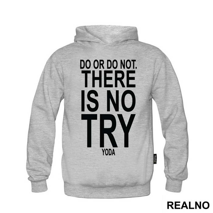 Do Or Do Not. There Is No Try - Star Wars - Majica