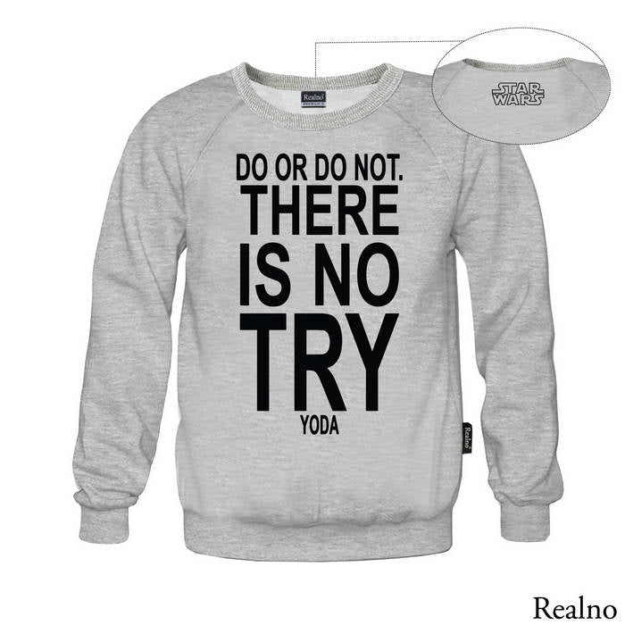 Do Or Do Not. There Is No Try - Star Wars - Majica