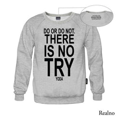 Do Or Do Not. There Is No Try - Star Wars - Majica