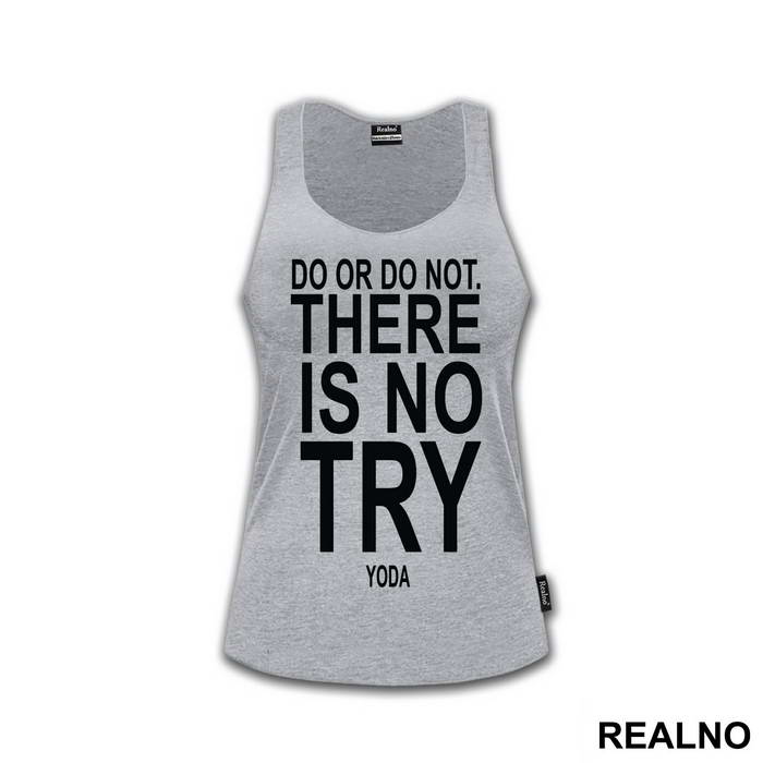 Do Or Do Not. There Is No Try - Star Wars - Majica