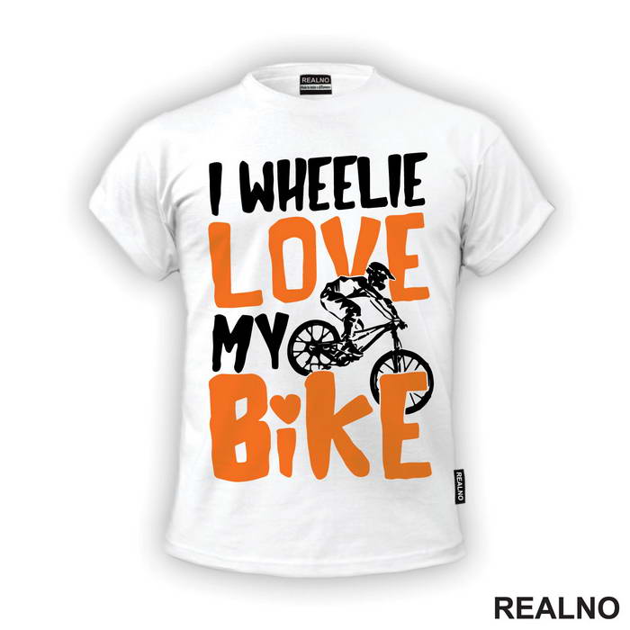 I Wheelie Love My - Bickilovi - Bike - Majica