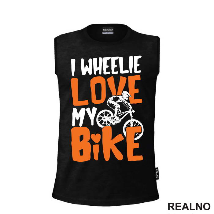 I Wheelie Love My - Bickilovi - Bike - Majica