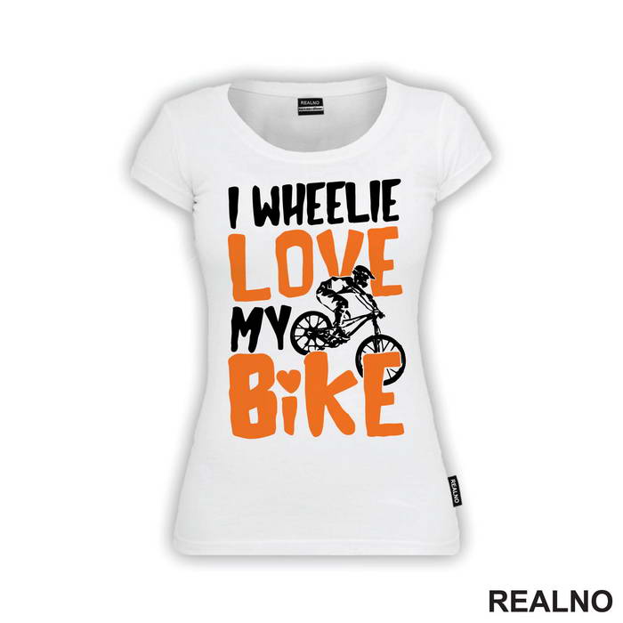 I Wheelie Love My - Bickilovi - Bike - Majica