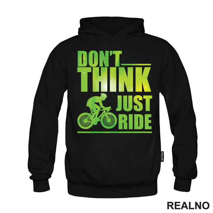 Don't Think, Just Ride - Bickilovi - Bike - Majica
