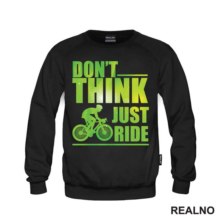 Don't Think, Just Ride - Bickilovi - Bike - Majica