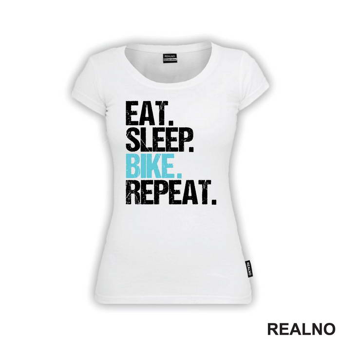 Eat, Sleep, Repeat - Bickilovi - Bike - Majica