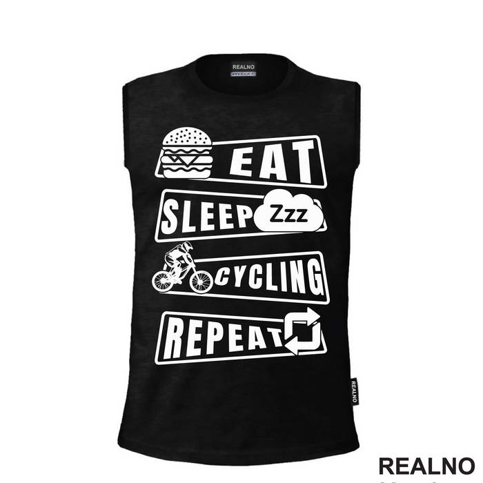 Eat, Sleep, Cycling, Repeat - Bickilovi - Bike - Majica