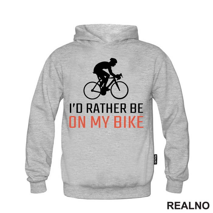 I'd Rather Be - Bickilovi - Bike - Majica