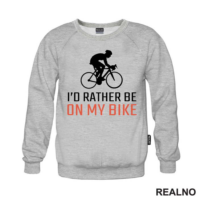 I'd Rather Be - Bickilovi - Bike - Majica