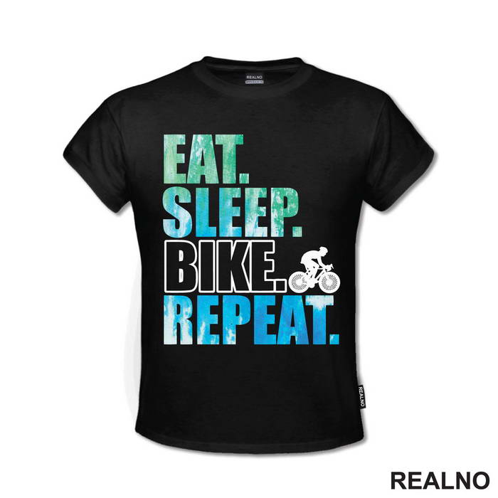 Eat, Sleep, Repeat - Blue And Green - Bickilovi - Bike - Majica