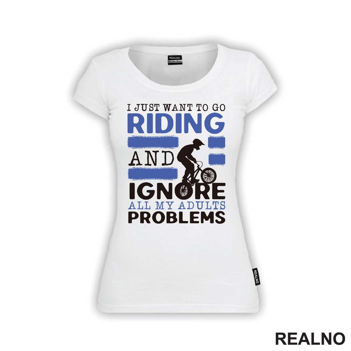 I Just Want To Go Riding - Bickilovi - Bike - Majica
