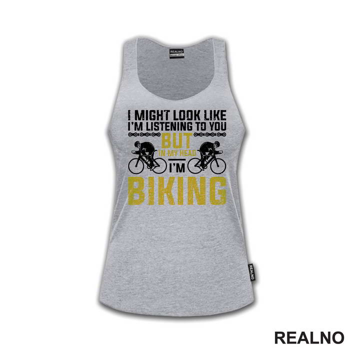 I Might Look Like I'm Listening - Bickilovi - Bike - Majica