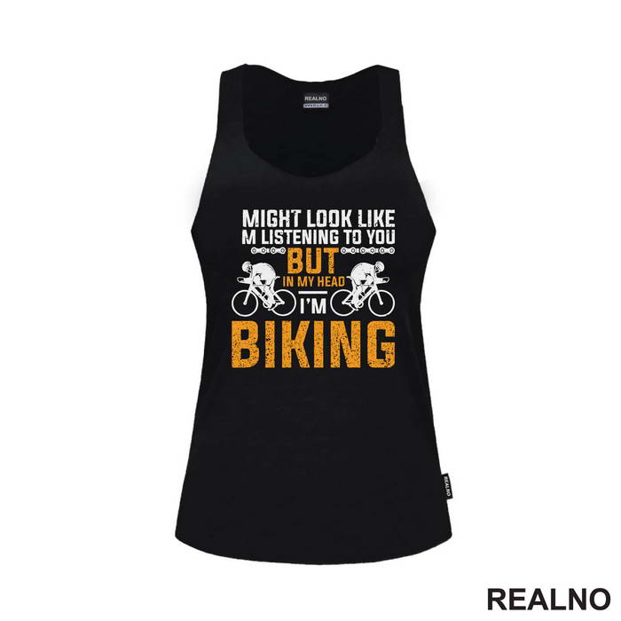 I Might Look Like I'm Listening - Bickilovi - Bike - Majica