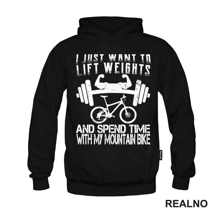 I Just Want To Lift Weights And Ride - Bickilovi - Bike - Majica