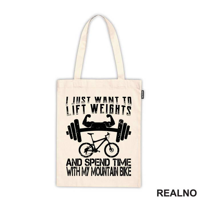 I Just Want To Lift Weights And Ride - Bickilovi - Bike - Majica