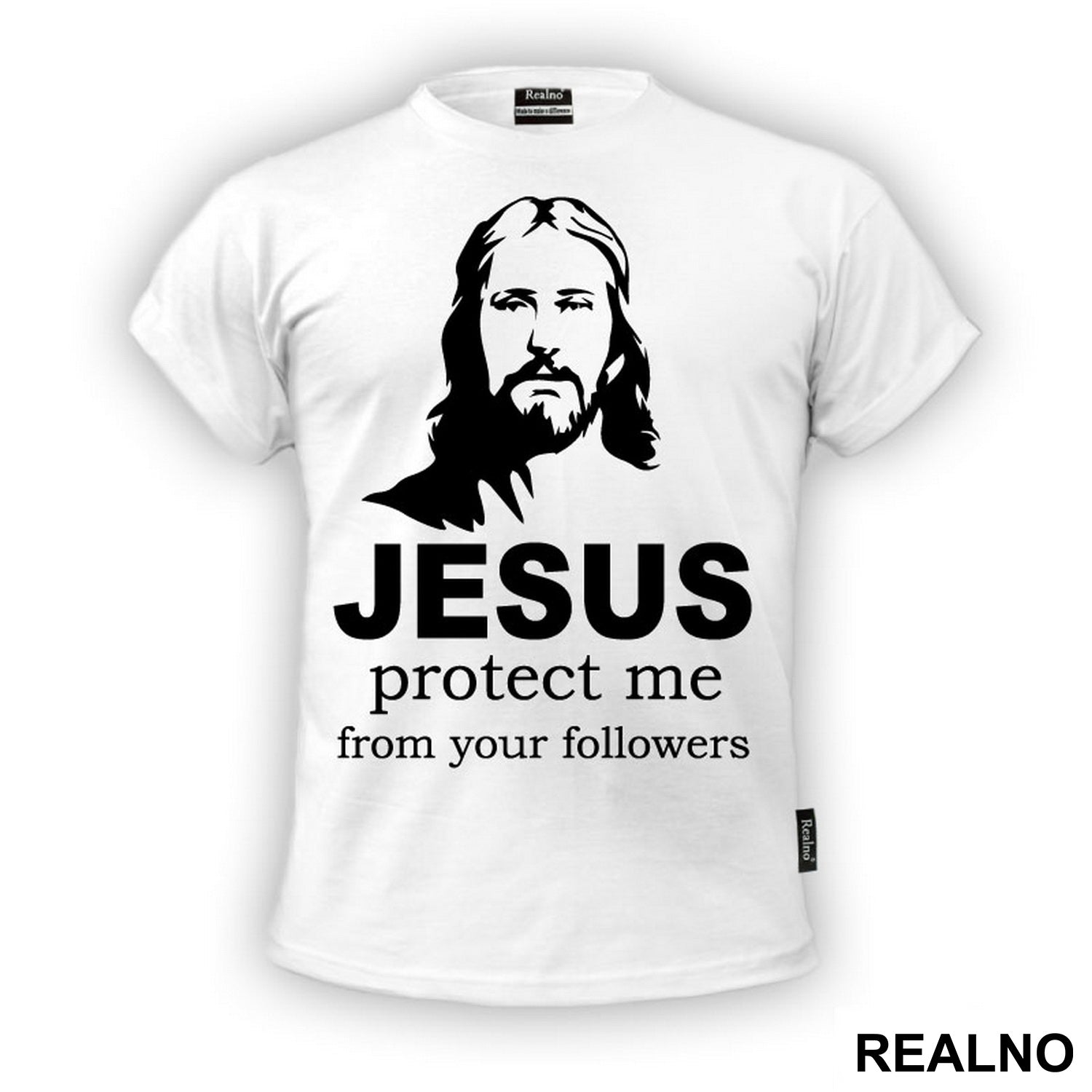Jesus Protect Me From Your Followers - Atheist - Majica