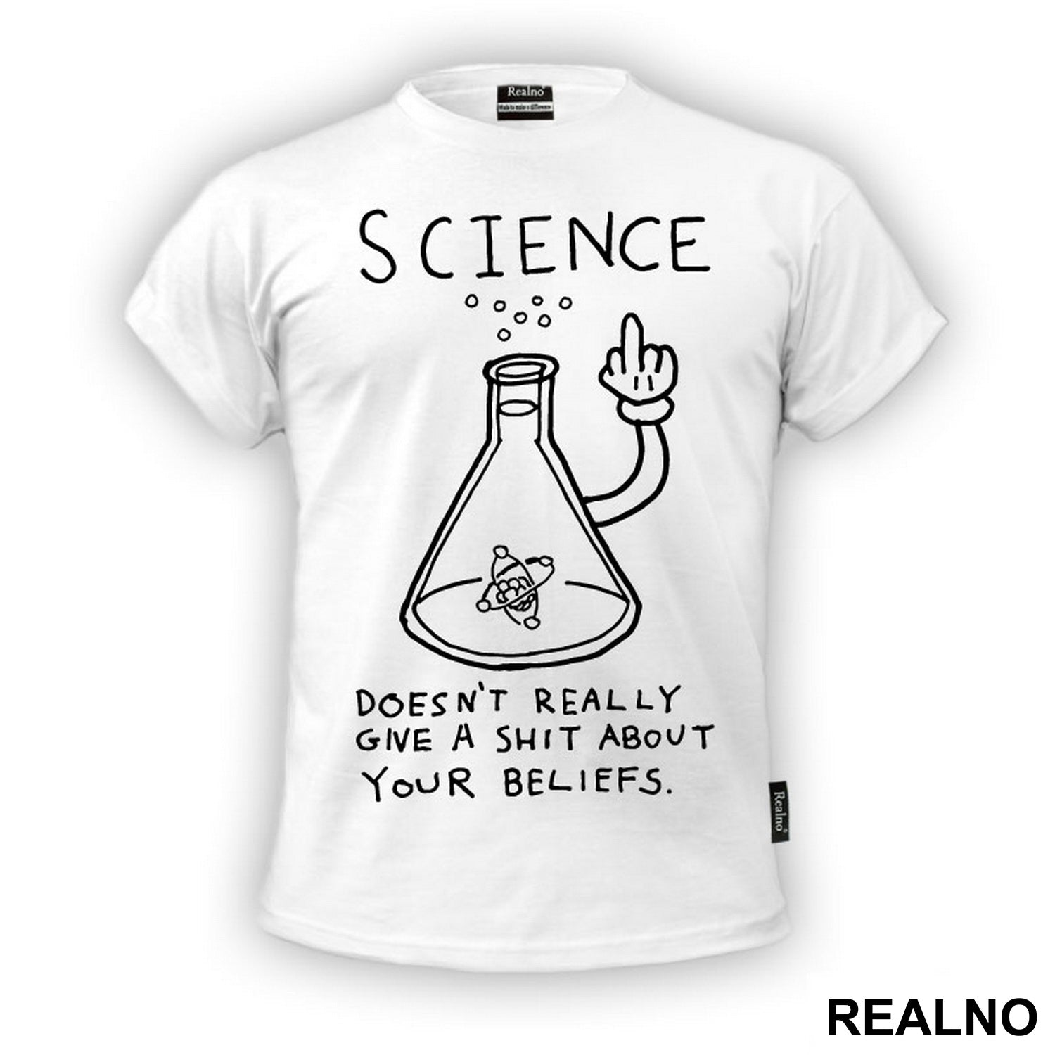 Science doesn't really give a shit about your beliefs - Geek - Majica
