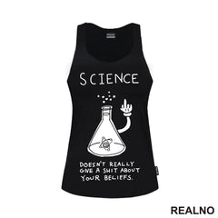Science doesn't really give a shit about your beliefs - Geek - Majica