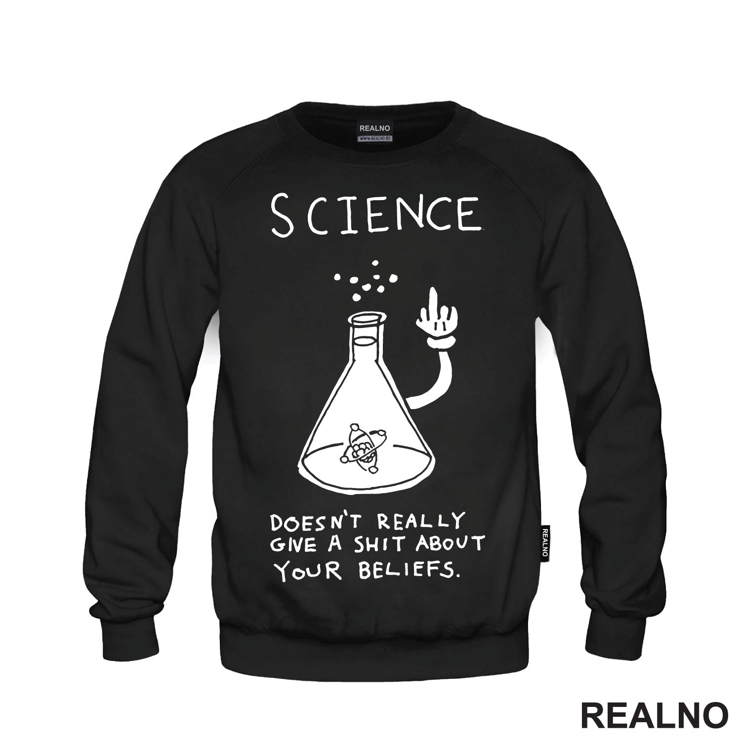Science doesn't really give a shit about your beliefs - Geek - Majica